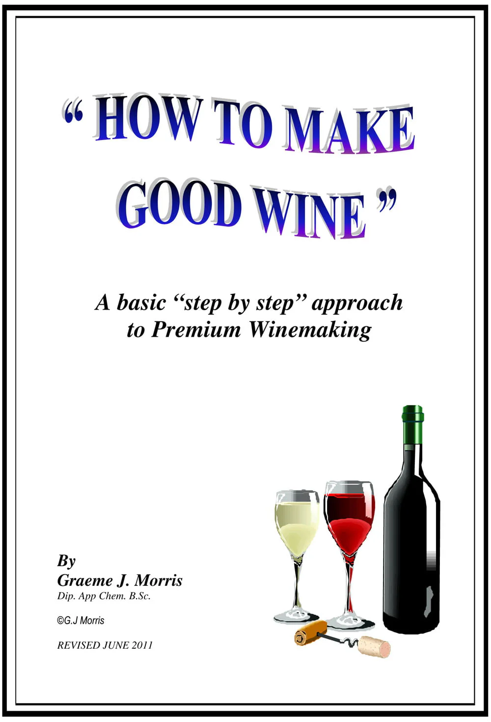 Book - How to Make Good Wine by Graeme Morris